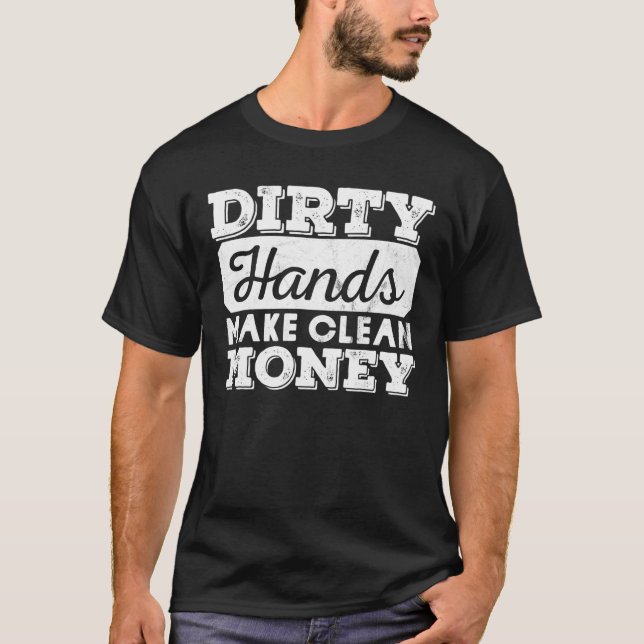 Camiseta Dirty Hands Make Clean Lots Of Money Mechanic Engi (Anverso)