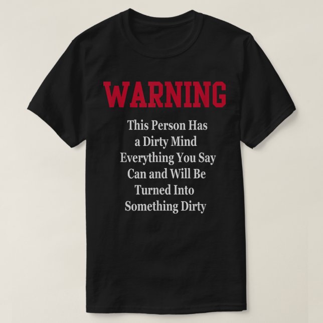 Camiseta Dirty Mind Warning  Humor Funny Novelty Gag Gift  (Diseño del anverso)