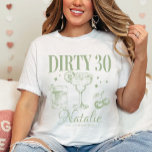 Camiseta Dirty Thirty 30th Birthday Fiesta Personalizado co<br><div class="desc">Entre en sus treinta años con estilo con nuestro sucio Personalizado del 30° cumpleaños coincidiendo con camisetas, ¡el último extracto de su celebración! Esta camisa está hecha con los mejores materiales y adornada con un matiz verde sabio de moda, más que una prenda de vestir—es un símbolo de tu viaje...</div>