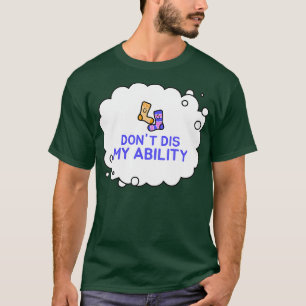Camiseta Dis Donx27t En Mi Habilidad 6