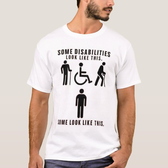 Camiseta Disabilities you can see and others you can't  (Anverso)