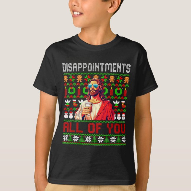 Camiseta Disapintments All Of You Jesus Christmas Ugly Swea (Anverso)