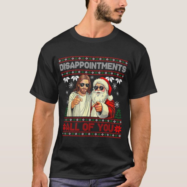 Camiseta Disapintments All Of You Jesus Christmas Ugly Swea (Anverso)