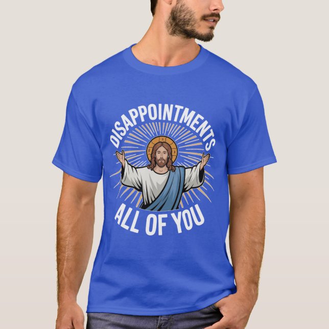 Camiseta Disappointments All Of You gift (Anverso)