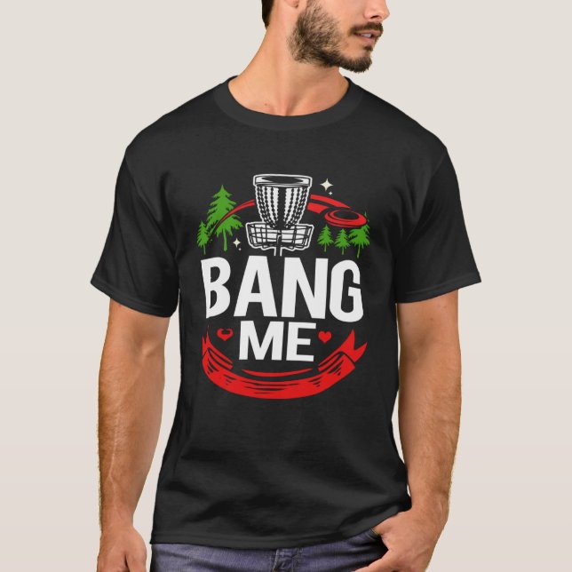 Camiseta Disc Golf Bang Me (Anverso)