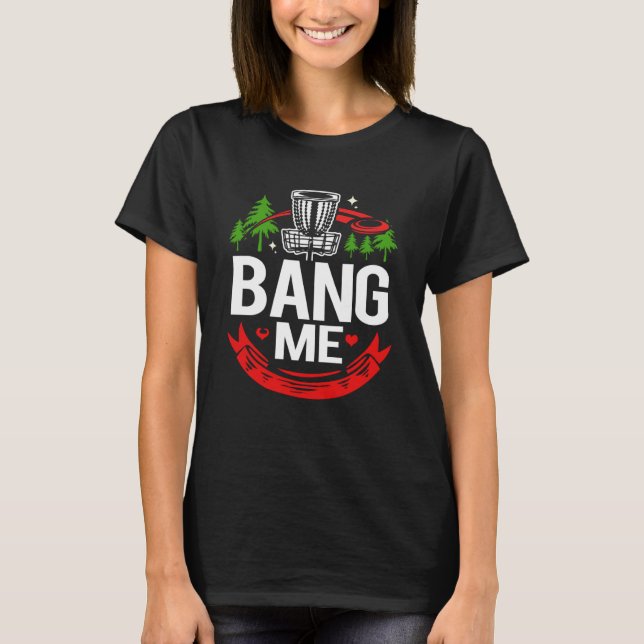 Camiseta Disc Golf Bang Me (Anverso)