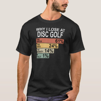 Camiseta Disc Golf Divertido - Por Qué Pierdo En Disc Golf