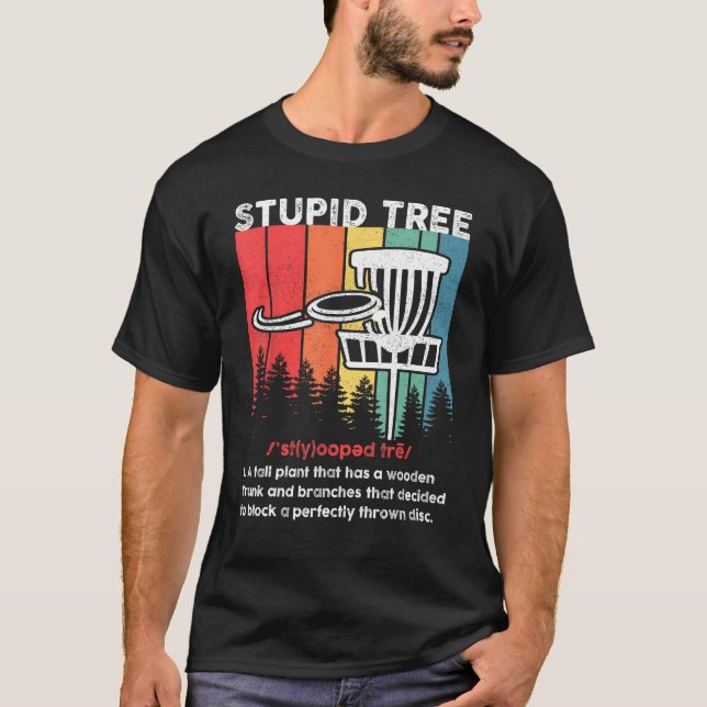 Camiseta Disc Golf For Men Women Stupid Tree Disc Golf Play (Anverso)