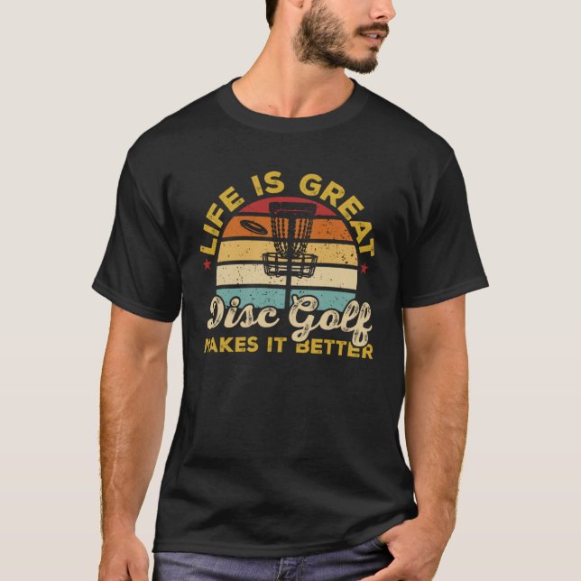 Camiseta Disc Golf Player Life Is Great Disc Golf Makes It  (Anverso)
