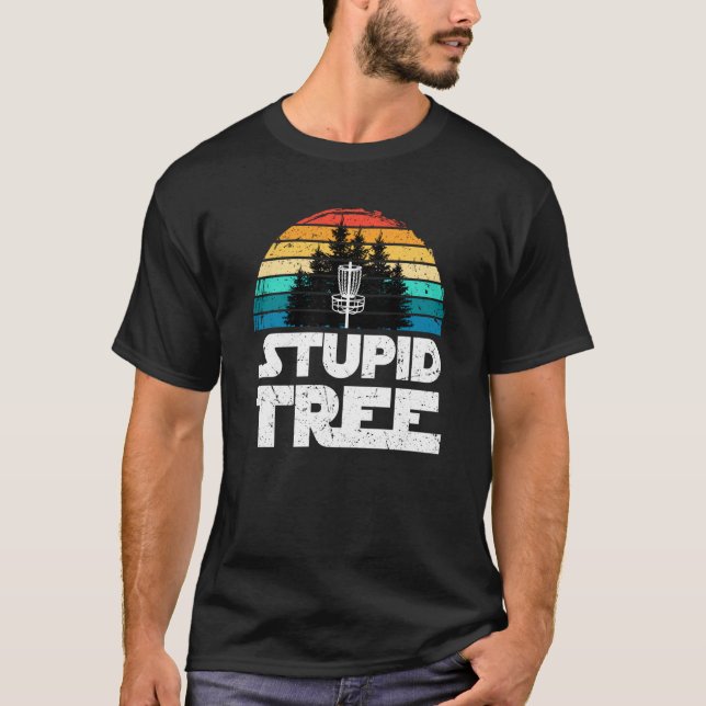 Camiseta Disc Golf Stupid Tree For Dad Men Fathers Day  1 (Anverso)
