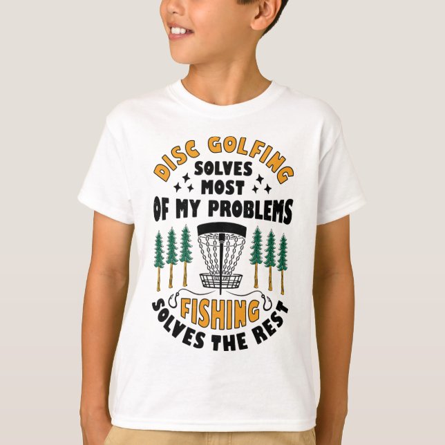 Camiseta Disc Golfing Solves Most Of My Problems Fishing Fr (Anverso)