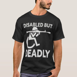 Camiseta Discapacitado pero mortífero viaje de humor para d
