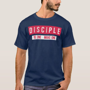 CAMISETA DISCIPLE - SER UNO - HACER UNO