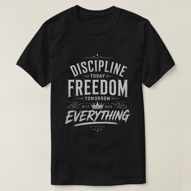 Camiseta Disciplina Hoy Libertad Mañana (Diseño del anverso)