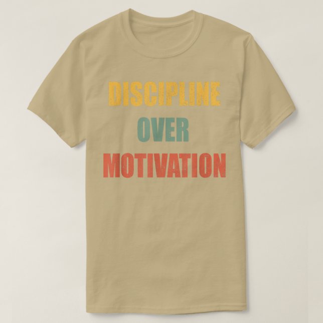 Camiseta Disciplina sobre motivación (Diseño del anverso)