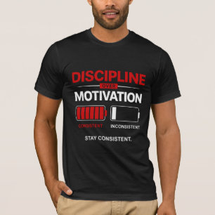 Camiseta Disciplina Sobre Motivación – Mantén la Consistenc