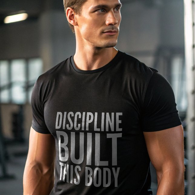 Camiseta Discipline Built This Body Gym T-Shirt — Fitness  (Subido por el creador)