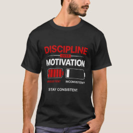 Camiseta Discipline Over Motivation – Stay Consistent | Sel