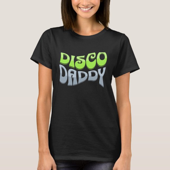 Camiseta Disco Daddy Cool Groovy Funky Retro 70s Party  Dad (Anverso)