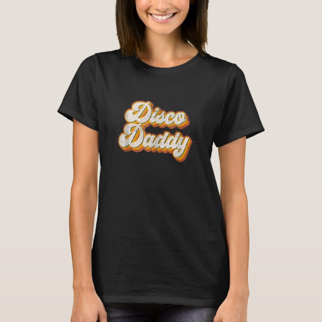 Camiseta Disco Daddy Retro Costume Fiesta de 60's de 70 (Anverso)