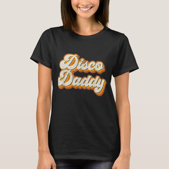 Camiseta Disco Daddy Retro Costume Fiesta de 60's de 70 (Anverso)