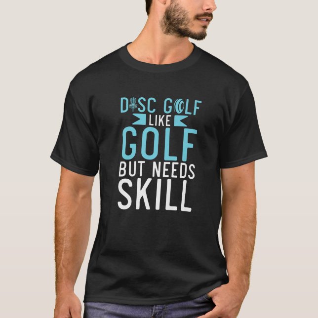 Camiseta Disco Golf Como Golf Pero Necesita Dificultad Para (Anverso)