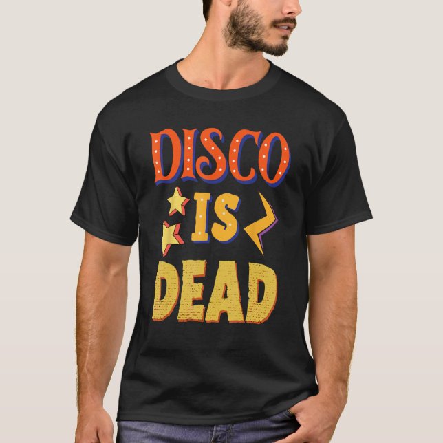 Camiseta Disco Is Dead Funky Party 70s 60s Groove For Dance (Anverso)