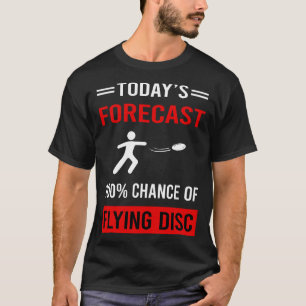 Camiseta Disco volador de previsión de hoy