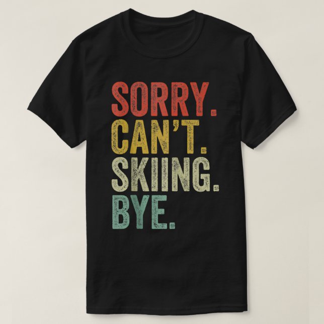 Camiseta Disculpa Cant Skiper Snowboard Ski Funny Vin (Diseño del anverso)