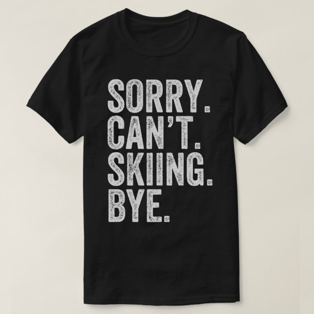 Camiseta Disculpa Cant Skiper Snowboard Ski Funny Vin (Diseño del anverso)