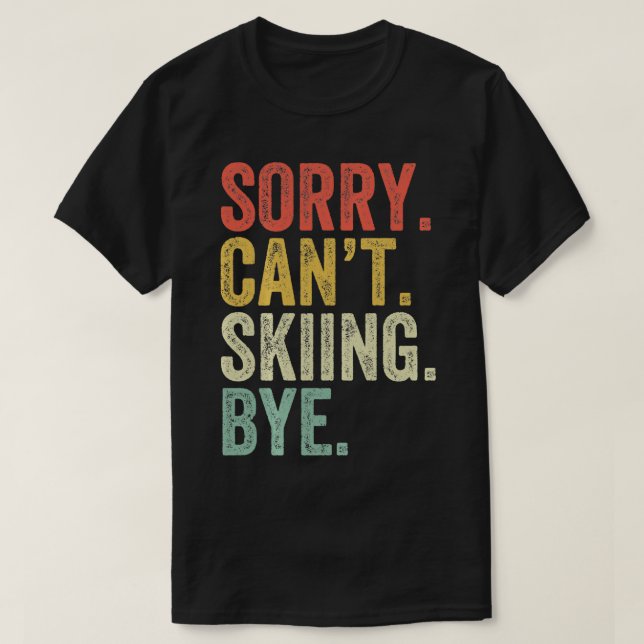 Camiseta Disculpa Cant Skiper Snowboard Ski Funny Vin (Diseño del anverso)