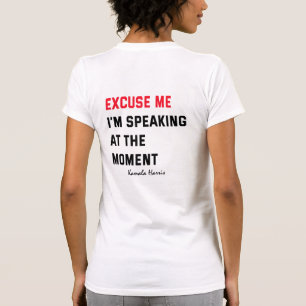 Camiseta Disculpa Estoy Hablando En Este Momento Kamala Har