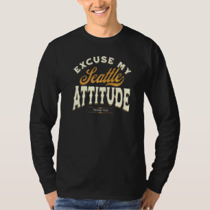 Camiseta Disculpa Mi Actitud De Seattle Gracias A Los Hombr
