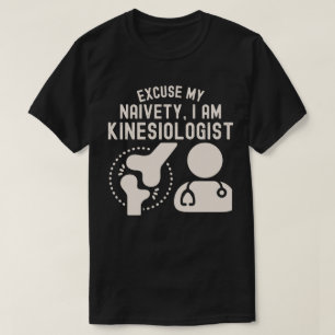 Camiseta Disculpa Mi Ingenuidad… Soy Kinesiólogo