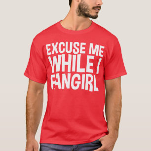 Camiseta Disculpa Mientras Me Hago Fan de Amiga