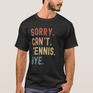Camiseta Disculpa No Hay Tenis Adiós, Funny Tennis Ball Spo