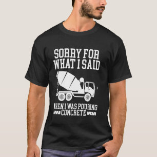 Camiseta Disculpa Por Lo Que Dije Cuando Estaba Vertiendo C