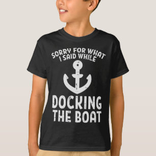 Camiseta Disculpa Por Lo Que Dije Mientras Atracaba El Barc