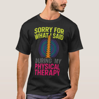 Camiseta Disculpa Por Lo Que Dije - Terapia Física Divertid