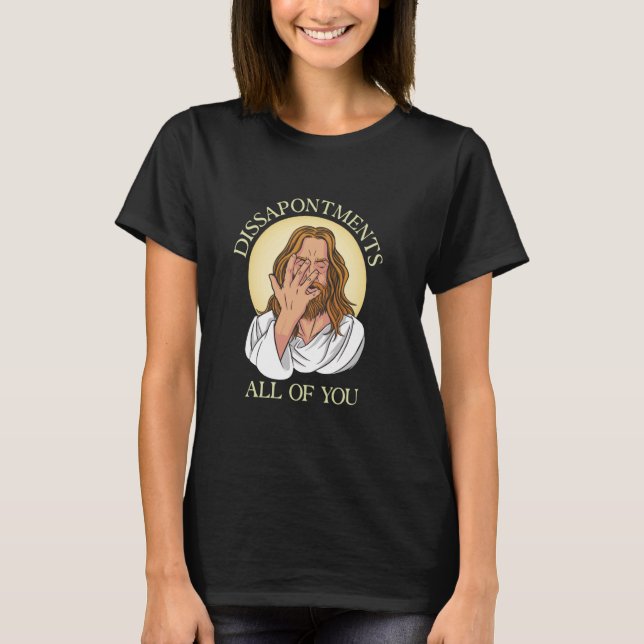Camiseta Disculpas A Todos Jesús Meme (Anverso)