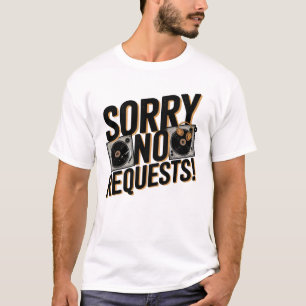 Camiseta Disculpe las solicitudes - DJ