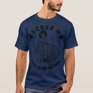 Camiseta Disculpe Mientras Limpio El Acuerdo De La Habitaci