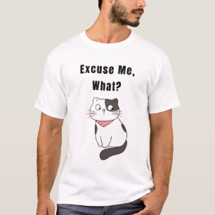 Camiseta Disculpe, ¿Qué? Gato gracioso