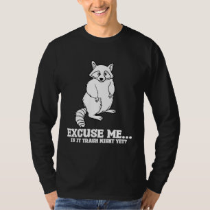 Camiseta Disculpe Raccoon Bear Trash Panda Forest Animal W