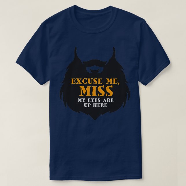 Camiseta Disculpe, Señorita Mis Ojos Están Arriba Aquí, Cla (Diseño del anverso)