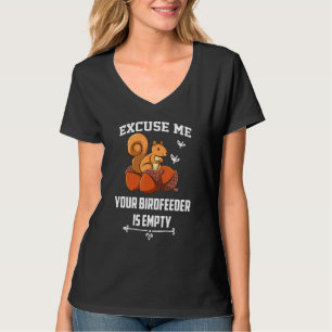 Camiseta Disculpe Su Comedero de Pájaros es un Abanico de A