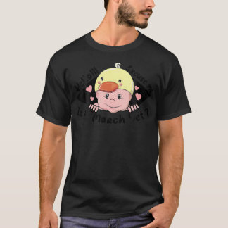 Camiseta Discúlpeme, es marzo, pero anuncio de bebé de emba