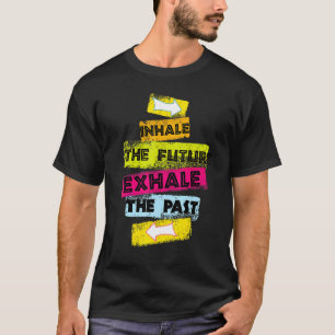Camiseta Discurso de MOTIVACIÓN Inhalan El Futuro Exhalar E