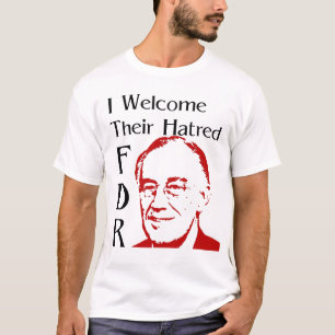 Camiseta Discurso del FDR - Acojo con satisfacción su odio