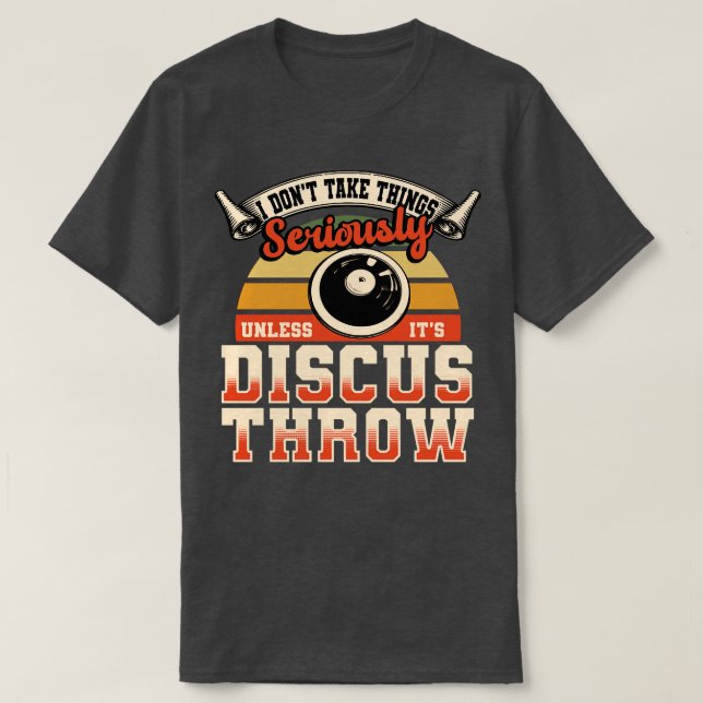 Camiseta Discus Throw No tomo las cosas en serio (Diseño del anverso)
